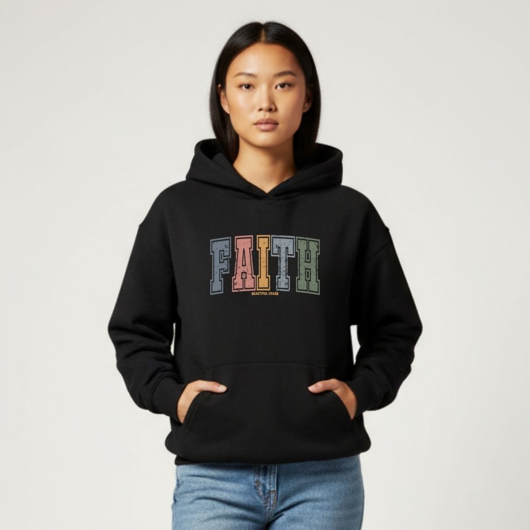 Beautiful Chaos FAITH Hoodie - Various Colours