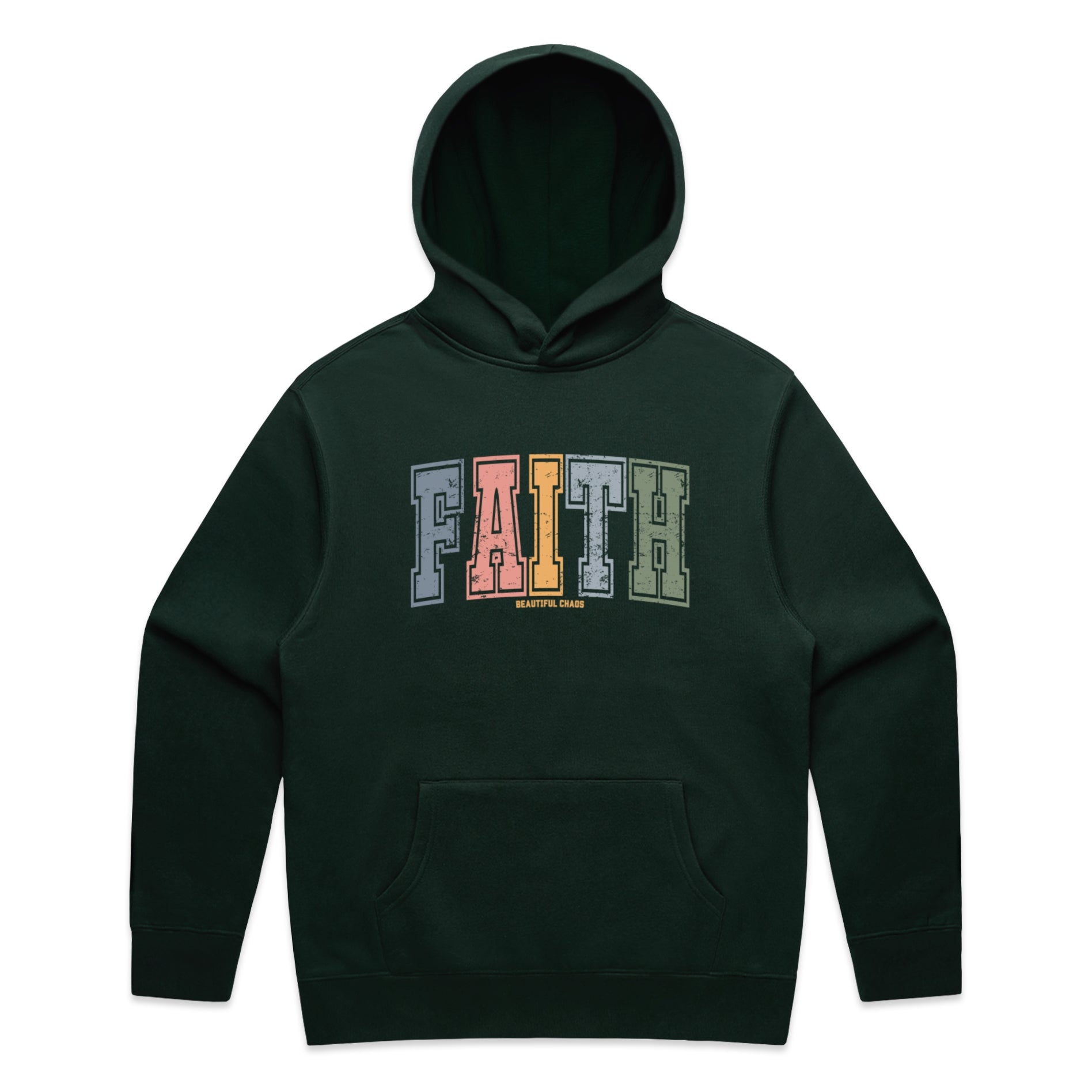 Pine Green Beautiful Chaos hoodie with 'FAITH' printed in colourful letters on a white background