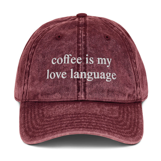 Coffee is My Love Language - Vintage Cotton Cap Maroon front