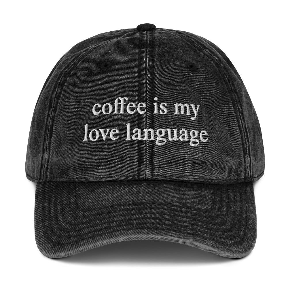 Coffee is My Love Language - Vintage Cotton Cap Black Front