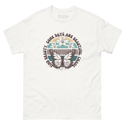 Find Beauty, Some Days Are Beautiful Chaos Retro Butterfly Tee