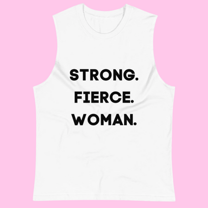 Strong. Fierce. Woman. Muscle Tank - Beautiful Chaos®